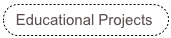 Educational Projects